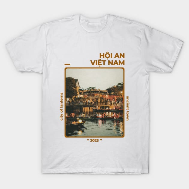 HOI AN VIET NAM - HOI AN TRAVEL T-Shirt by Miracle Clo